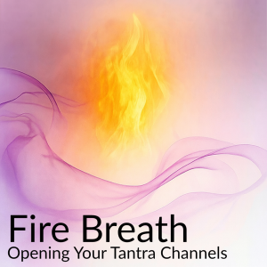 FireBreath - Awaken Your Sensual Energy