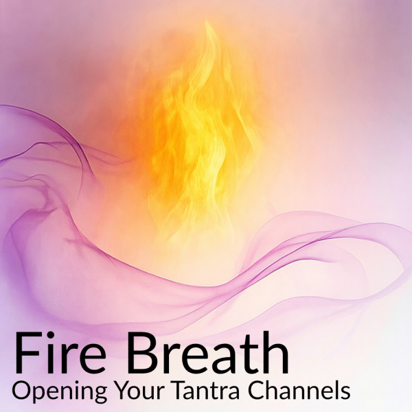 FireBreath - Awaken Your Sensual Energy